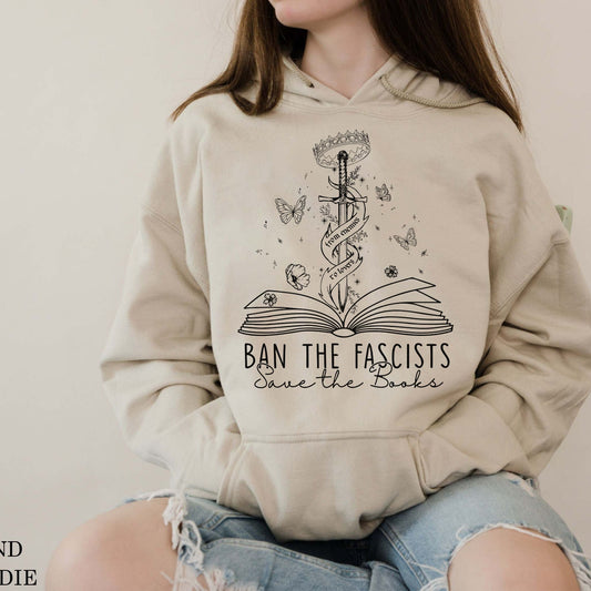 Ban The Fascists Save The Books Shirt, Book Shirt, Sweat shirt, Book Lover Gift, Reading Book, Bookworm Gift,