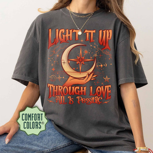 Light It Up Comfort Colors Shirt, Bryce Quinlan Shirt, Through Love All Is Possible Shirt, Crescent City Merch, Bookish Gift, SJM Merch