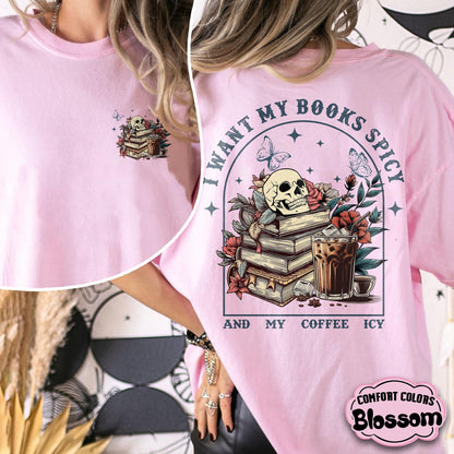 I Like My Books Spicy and My Coffee Icy Funny Comfort Colors Shirt, Bookish Merch, Coffee Book Shirt, Spicy Book Shirt, Reading with Coffee