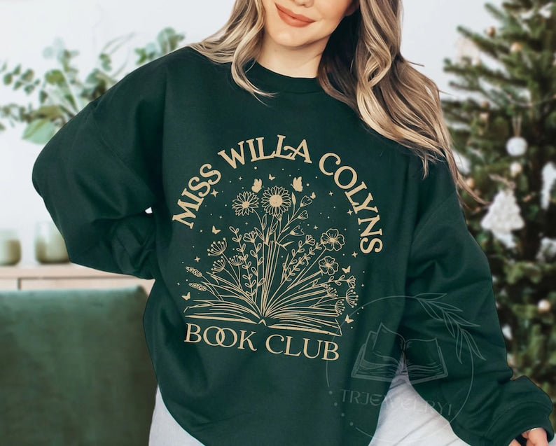 Miss Willa Colyns Book Club Comfort Shirt Sweatshirt, We Will Rise Sweatshirt, Book Sweatshirt, Smut Reader, Book Club Squad, Bookworm