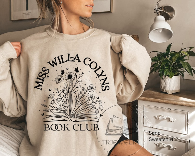 Miss Willa Colyns Book Club Comfort Shirt Sweatshirt, We Will Rise Sweatshirt, Book Sweatshirt, Smut Reader, Book Club Squad, Bookworm